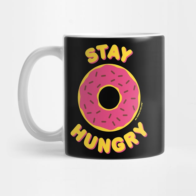 Stay Hungry (Pink Donut) by nodonutsnolife